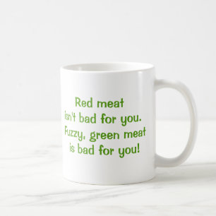 Taza De Café La carne roja no es mala para usted