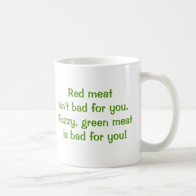 Taza De Café La carne roja no es mala para usted (Derecha)