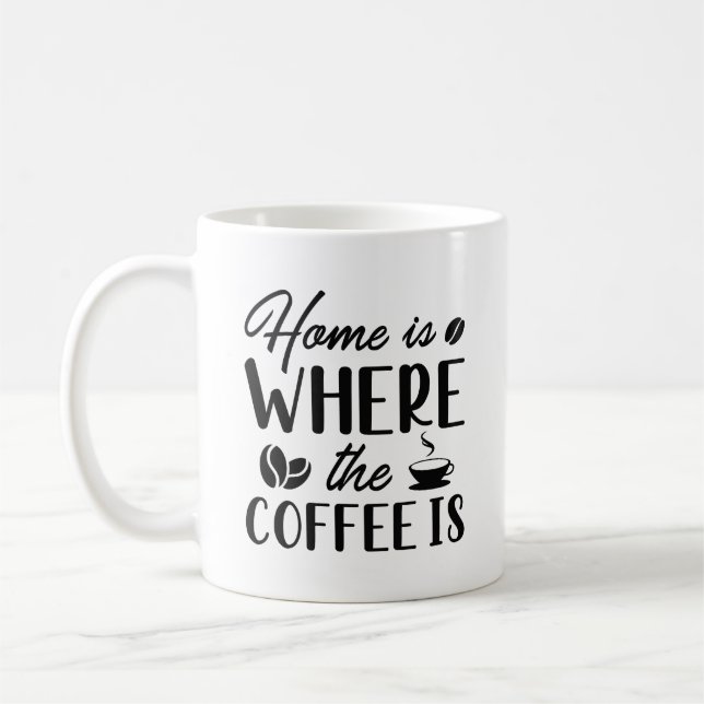 Taza De Café La Casa Es Donde Está El Café (Izquierda)