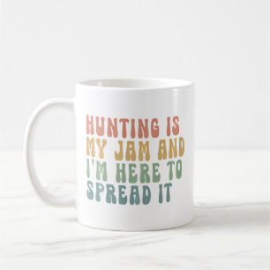 Taza De Café La caza es mi pasión y estoy aquí para difundir su