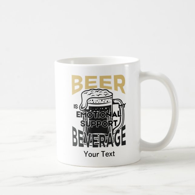 Taza De Café La cerveza es mi bebida de apoyo emocional (Derecha)