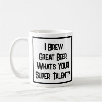 La Cerveza Refrigerante Super Talento. Coffee Mug