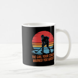 Taza De Café La chica sobre la que tu entrenador te advirtió