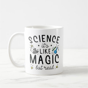 Taza De Café La ciencia es como la magia pero real