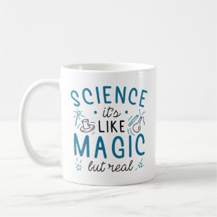 Taza De Café La ciencia es como la magia pero real