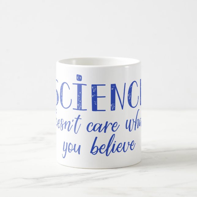 Taza De Café La ciencia no cuida lo que usted cree (Centro)