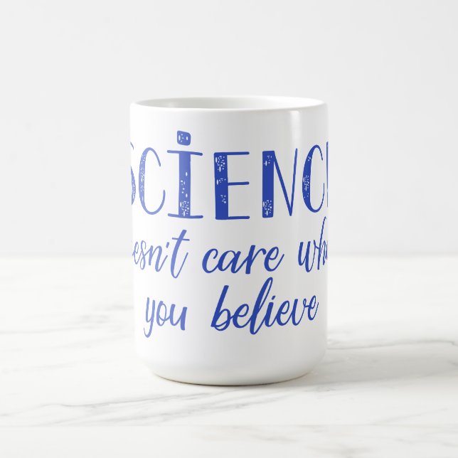 Taza De Café La ciencia no cuida lo que usted cree (Centro)