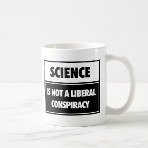 Taza De Café La ciencia no es una conspiración liberal