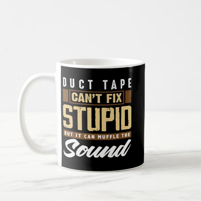 Taza De Café La Cinta Duct No Puede Arreglar Una Ingeniería Est (Izquierda)