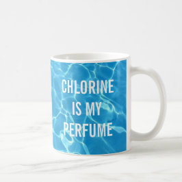 Taza De Café La Cloro Es Mi Piscina Perfume Típográfica