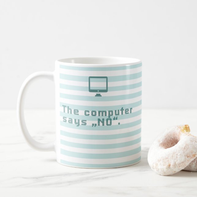 Taza De Café La computadora dice "No". (Con donut)