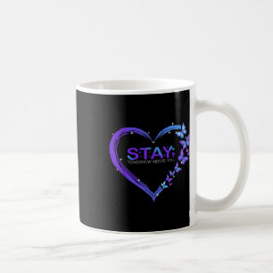 Taza De Café La conciencia sobre el suicidio se queda mañana te