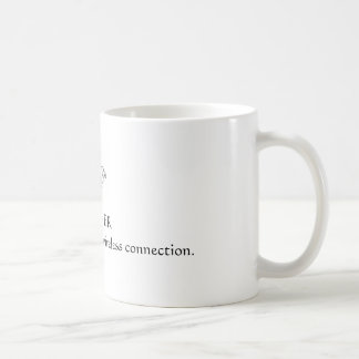 Taza De Café La conexión más grande del Rezo-