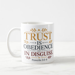 Taza De Café La Confianza Es Obediencia Disfrazada Fe Cristiana