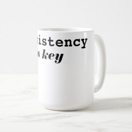 Taza De Café La consistencia moderna es clave Tipografía motiva