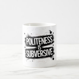 Taza De Café La cortesía es subversiva