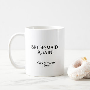 Taza De Café La dama de honor de nuevo