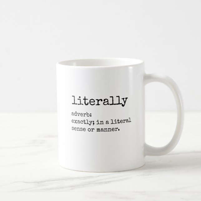 Taza De Café La definición de literalmente imprime (Derecha)