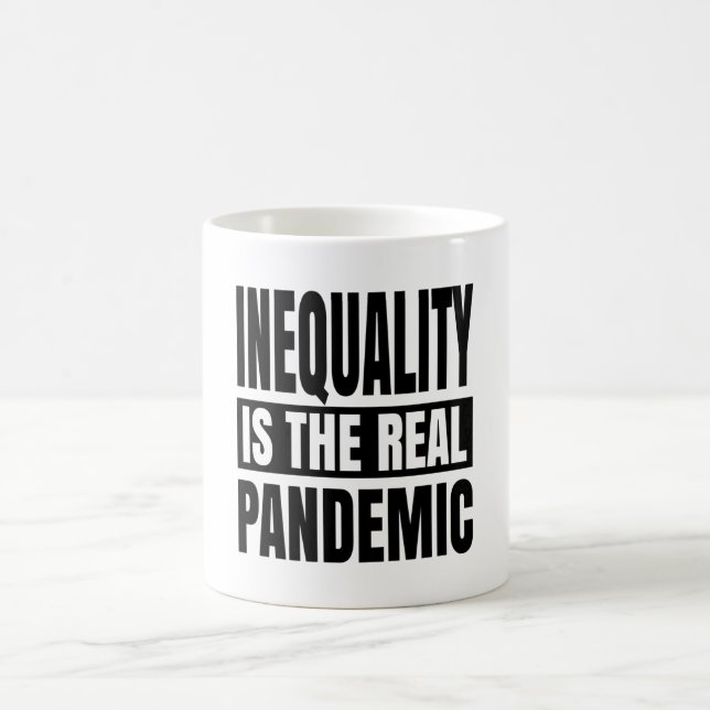 Taza De Café La desigualdad es la verdadera pandemia (Centro)