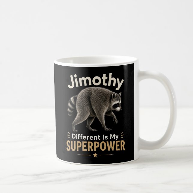 Taza De Café La diferencia de Jimothy es mi superpoder (Derecha)