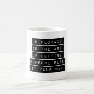 Taza De Café La diplomacia es el arte