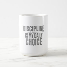 Taza De Café La disciplina es mi elección diaria – Motivación p