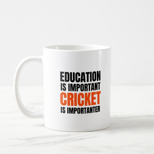 Taza De Café La educación es importante El críquet es important (Izquierda)