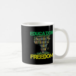 Taza De Café La educación es libertad Mes de la historia africa