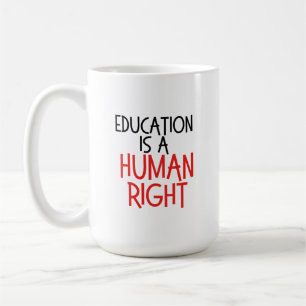 Taza De Café La educación es un derecho humano - regalo diverti