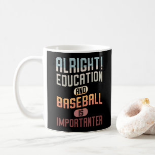 Taza De Café La Educación Graciosa Y El Béisbol Es Importante R