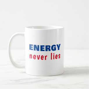 Taza De Café La energía nunca miente