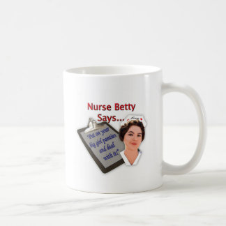 Taza De Café La enfermera Betty dice, "puesto sus bragas