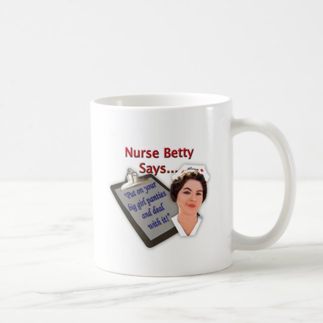 Taza De Café La enfermera Betty dice, "puesto sus bragas (Derecha)