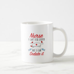 Taza De Café La enfermera I no puede fijar estúpido pero puedo