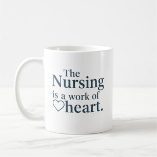 Taza De Café La enfermería es un trabajo de corazón personaliza