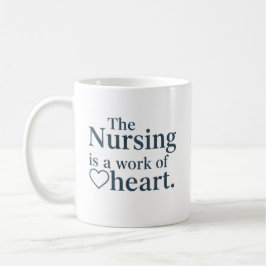 Taza De Café La enfermería es un trabajo del corazón regalo per