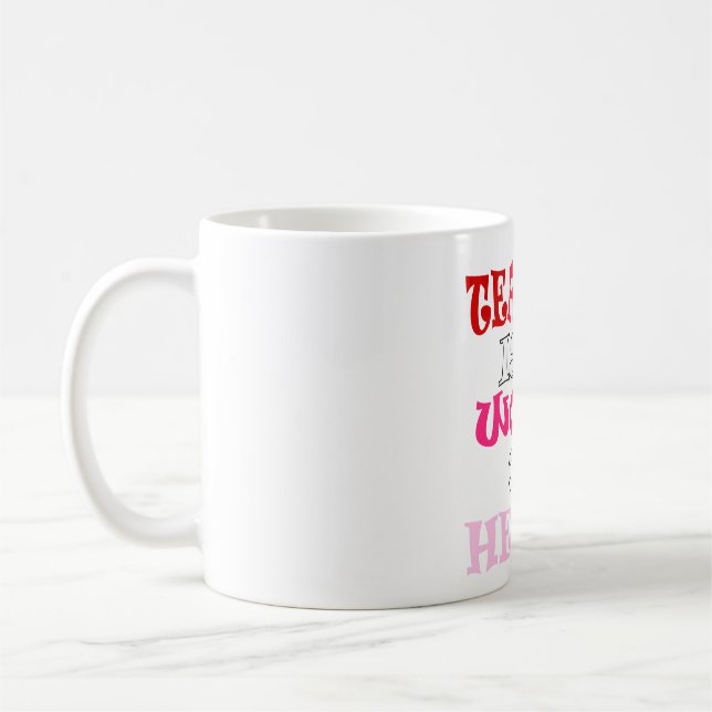 Taza De Café La enseñanza es un trabajo de corazón (Izquierda)