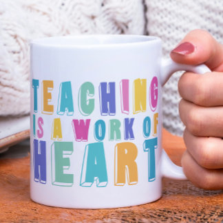 Taza De Café La enseñanza es un trabajo de corazón