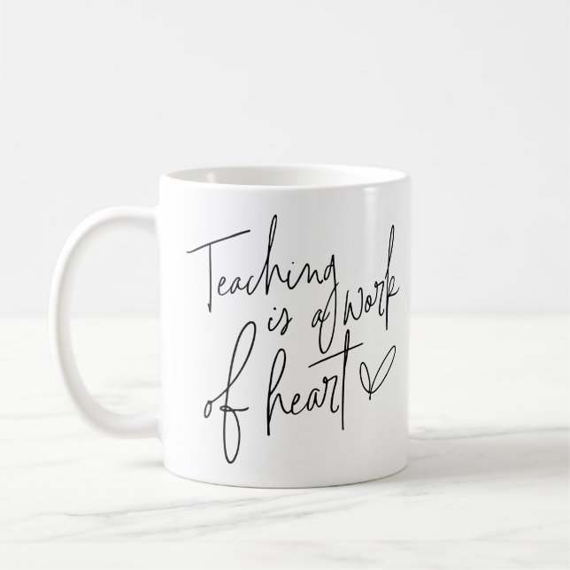 Taza De Café La enseñanza es un trabajo de corazón (Izquierda)