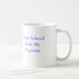 Taza De Café La Escuela de Posgrado Me Robó Mi Virginidad