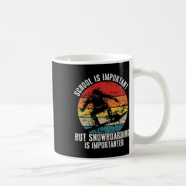 Taza De Café La Escuela De Snowboard Es Importante La Nieve En  (Derecha)