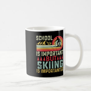 Taza De Café La escuela es importante pero esquiar es más impor