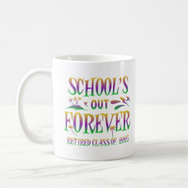 Taza De Café La escuela está fuera para siempre en la clase ret