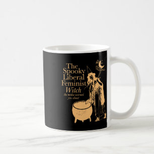 Taza De Café La espeluznante bruja feminista liberal advertida