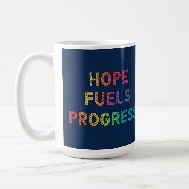 Taza De Café La esperanza alimenta el progreso (Izquierda)