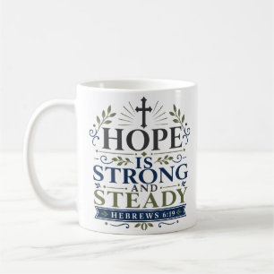 Taza De Café La esperanza es fuerte y firme. Frase inspiradora