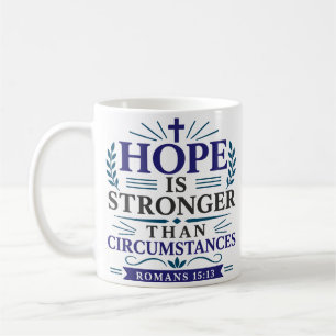 Taza De Café La Esperanza Es Más Fuerte Que Las Circunstancias 