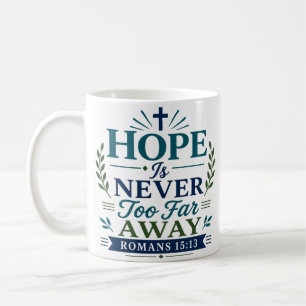 Taza De Café La esperanza nunca está demasiado lejos Cita inspi
