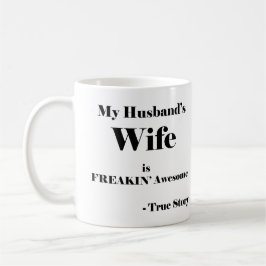 Taza De Café La esposa de mi marido es salvaje