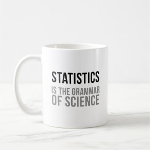 Taza De Café La Estadística Es La Gramática De La Ciencia